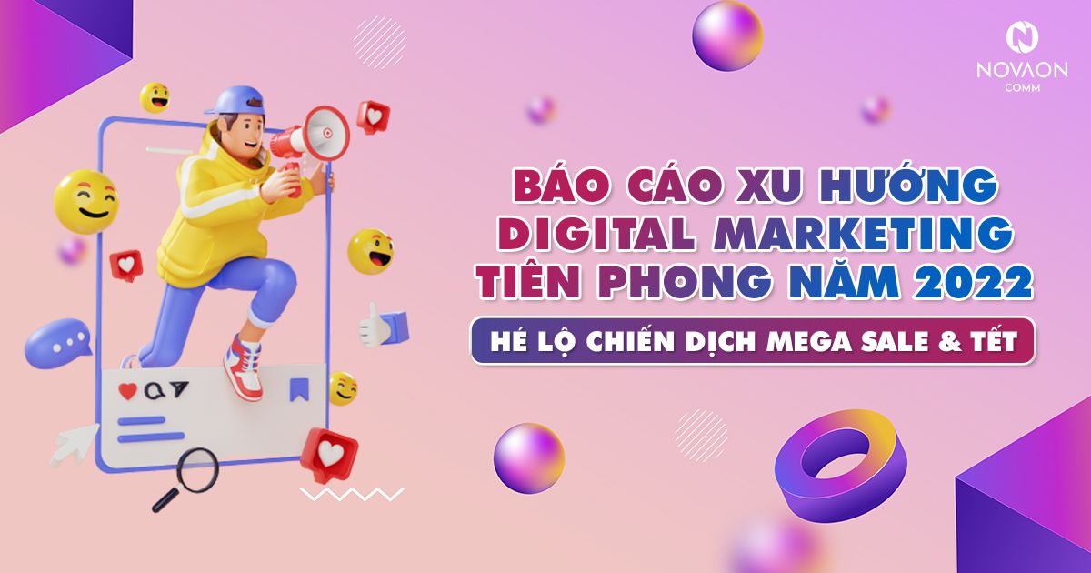 Xu hướng Digital Marketing năm 2022 – Hé lộ chiến dịch Mega Sale & Tết 1 322441 1200x630 5 1641352518